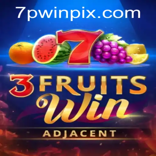 Exploring the Thrills of 3FruitsWin and the Excitement of 7PWIN